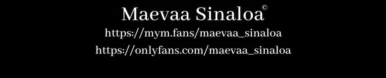 Maevaa Sinaloa