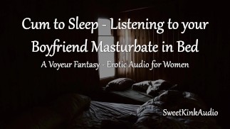 [M4F]ベッドに射精-ベッドの隣で彼氏の自慰行為を聞く-女性向けエロティックオーディオfr女性