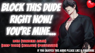嫉妒的 Yandere 拿走你的手机并声称你是他的......[接吻][很辣！！[扬德雷 ASMR]