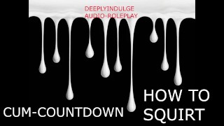SPERMA COUNTDOWN WIE MAN SPRITZT (AUDIO-ROLLENSPIEL) INTENSIVES DIRTY TALKING ASMR SEX ANLEITUNG
