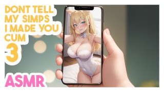 Ik zal je laten klaarkomen op je telefoonscherm | Vertel niet aan mijn simps, ik heb je laten klaarkomen 3 | JOI ASMR Hentai audio