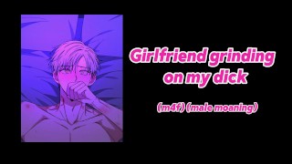 Girlfriend grinding on my dick (Asmr)(male moaning)