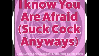 Wiem, że i tak się boisz Ssać kutasa Biseksualna zachęta Fetish audio Tara Smith
