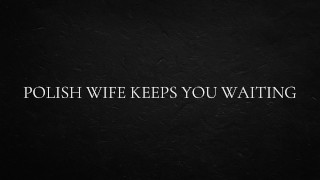 ポーランドの妻はあなたを待ち続けます